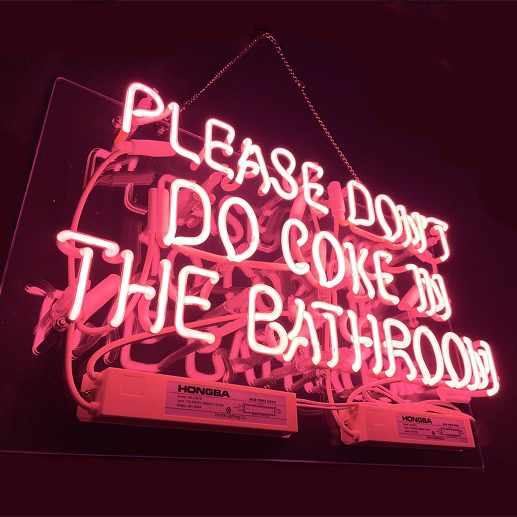 Please Don't Do Coke in The Bathroom — Neon Sign